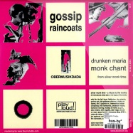 Back View : Gossip / The Raincoats - DRUNKEN MARIA / MONK CHANT (7 INCH) - Play Loud / pl-08