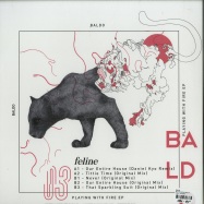 Back View : Baldo - PLAYING WITH FIRE EP - Feline / Feline003