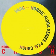 Back View : Varg - NORDIC FLORA SERIES PT.5: CRUSH (2X12 LP) - Posh Isolation / PI209