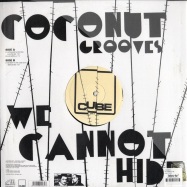 Back View : Coconut  Grooves - WE CANNOT HIDE - Cube / CU009
