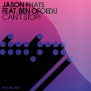 Front View : Jason Phats feat. Ben Ofoedu - CANT STOP - Data Records / DATA207P1