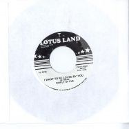 Front View : Family Of Eve - I WANT TO BE LOVED BY YOU (7INCH) - Lotus Land / LL1002