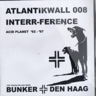 Front View : Interr-Ference - ACID PLANET 92 - 97 PT 2 - AtlantikWall Bunker 008 / 008 AW