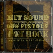 Front View : Various Artists (compiled by Barry Ashworth) - THE HIT SOUND OF THE DUB PISTOLS A MIDNIGHT ROCK (CD) - Roots Records / rjmcd115