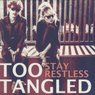 Front View : Too Tangled - STAY RESTLESS (LP + CD) - Vynilla Vinyl / VV023