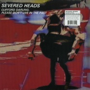 Front View : Severed Heads - PLEASE CLIFFORD, DONT LIVE IN THE PAST (2X12 LP) - Dark Entries / DE105