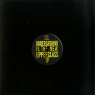 Front View : Various Artists - UNDERGROUND IS THE NEW UPPERCLASS EP - 12 Records / 12R16