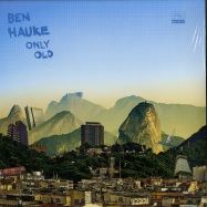 Front View : Ben Hauke - ONLY OLD (180 G VINYL) - FAR OUT RECORDINGS / JD43