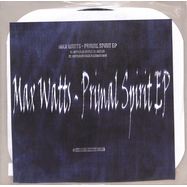 Front View : Max Watts - PRIMAL SPIRIT - Bank / BNK-037