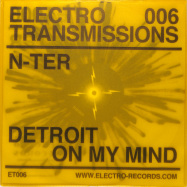 Front View : N-TER - ELECTRO TRANSMISSIONS 006 DETROIT ON MY MIND EP - Electro Records / ER-ET006