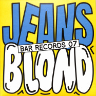 Front View : JEANS / Blond - BAR RECORDS 07 - BAR Records / BAR07
