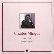 Front View : Charles Mingus - ESSENTIAL WORKS: 1955-1959 (2LP) - Masters Of Jazz / MOJ123