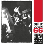 Front View : Shutdown 66 - COME ON GIRL GIMME HALF A CHANCE (LP) - Soundflat / 05794