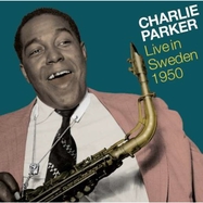 Front View :  Charlie Parker - LIVE IN SWEDEN 1950 (2CD) - Dragon Of Sweden / CD-DRA444