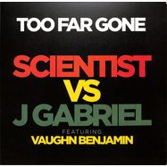 Front View : Scientist vs J Gabriel - TOO FAR GONE FT. VAUGHN BENJAMIN (SPLATTER VINYL / DEADBEAT / MIKE SHANNON RMX) - Convent / CONVENT02SP