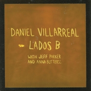 Front View : Daniel Villarreal - LADOS B (CD) - International Anthem / IARC0071CD / 05250802