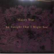 Front View : Mazzy Star - SO TONIGHT THAT I MIGHT SEE (LP) - Capitol / 5753757