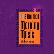 Front View : Mia Doi Todd - MORNING MUSIC (LP) - City Zen / 27480