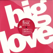 Front View : GC meets Dariush - GOOD LOVE - Big Love / BL027