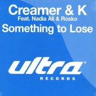 Front View : John Creamer and Stephane K Feat. Nadiad Ali & Rosko - SOMETHING TO LOSE - Ultra / UL1371