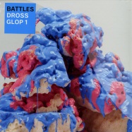 Front View : Battles - DROSS GLOP 1 (GUI BORATTO / THE FIELD RMXS) - Warp Records / wap327