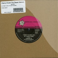 Front View : Cherry B And The Sound Makers - I WANT TO GIVE YOU MY EVERYTHING (7 INCH) - Outta Sight / msv006