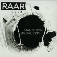 Front View : Maelstrom & Specialivery - RAAR 002 - Raar / The Vinyl Factory / Raar002