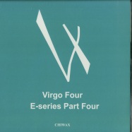 Front View : Virgo Four - E-SERIES PART 4 - Chiwax / Chiwax-V404