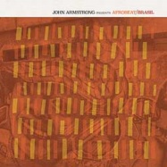 Front View : Various Artists - JOHN ARMSTRONG PRES. AFROBEAT / BRASIL (2LP) - BBE / BBE411CLP