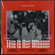 Front View : Spoiled Drama - THIS IS OUR MISSION - Fleisch / F006