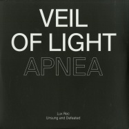 Front View : Veil Of Light / Sleep Forever - APNEA / DETER - Lux Rec / LXRC32