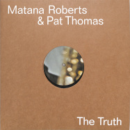 Front View : Matana Roberts & Pat Thomas - THE TRUTH (LP) - Otoroku / ROKU024 / 00143081