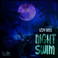 Front View : Izzy Wise - NIGHT SWIM (7 INCH) - Lips & Rhythm Records / LRR017