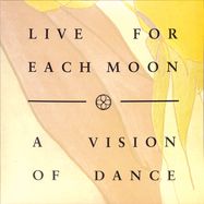 Front View : Live For Each Moon - A VISION OF DANCE (2LP) - Moon Records / MOON001