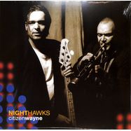 Front View : Nighthawks - CITIZENWAYNE (LP) - Q-rious Music / 1062220QRM
