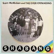 Front View :  Scott And The Ever-Expanding McMicken - SHABANG (LP) - Anti / 05240551