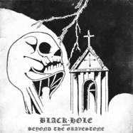 Front View : Black Hole - BEYOND THE GRAVESTONE (BLACK VINYL) (LP) - High Roller Records / HRR 245LP2