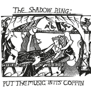 Front View : The Shadow Ring - PUT THE MUSIC IN ITS COFFIN (LP) - Blank Forms Editions / 00160234