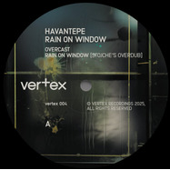 Front View : Havantepe - RAIN ON WINDOW (REPRESS, BLACK VINYL) - Vertex Recordings / VERTEX004