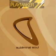 Front View : Playmaker pres Supersoul - SUPERSOUL - Subliminal SSL30
