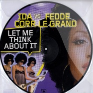 Front View : Ida Corr vs. Fedde Le Grand - LET ME THINK ABOUT IT (PIC DISC) - Airplay / 5303993