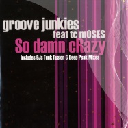 Front View : Groove Junkies - SO DAMN CRAZY - MoreHouse / Mhr0028