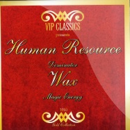 Front View : Human Resource / Wax - DOMINATOR / MAGIC ENERGY - Vip Classi / vipcl1010