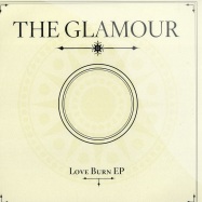 Front View : The Glamour - LOVE BURN EP - Cheap Thrills / cheap016x