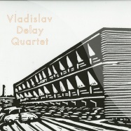 Front View : Vladislav Delay QUARTET - VLADISLAV DELAY QUARTET (2X12 LP) - Honest Jons Records / hjrlp56