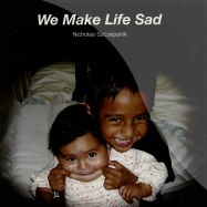 Front View : Nicholas Szczepanik - WE MAKE LIFE SAD (LP) - WeMe Records / WeMe022
