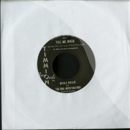 Front View : Nicole Willis & The Soul Investigators - TELL ME WHEN / IT S ALL BECAUSE OF YOU (7 INCH) - Timmion Records / tr029