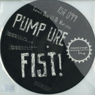 Front View : Lenny Dee vs. DJ Narcotic - PUMP URE FIST! (PICTURE DISC) - Industrial Strength  / isr99