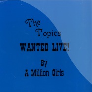 Front View : The Topics - WANTED LIVE! BY A MILLION GIRLS (LP) - Jazzman / jmanlp066