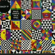 Front View : Crazy P - WALK DANCE TALK SING (CD) - Walk Dont Walk / WDWCD1